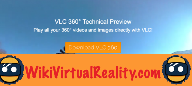 VLC Media Player - Il lettore supporta video a 360 °