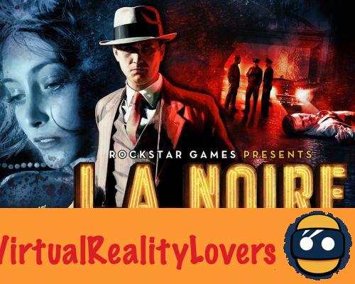Uma remasterização de realidade virtual para LA Noire?