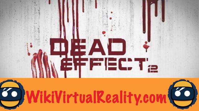 [Test] Dead Effect 2 VR - A zombie shooter between FPS and RPG on Oculus Rift and HTC Vive